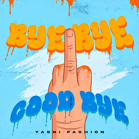 Bye Bye Goodbye album art