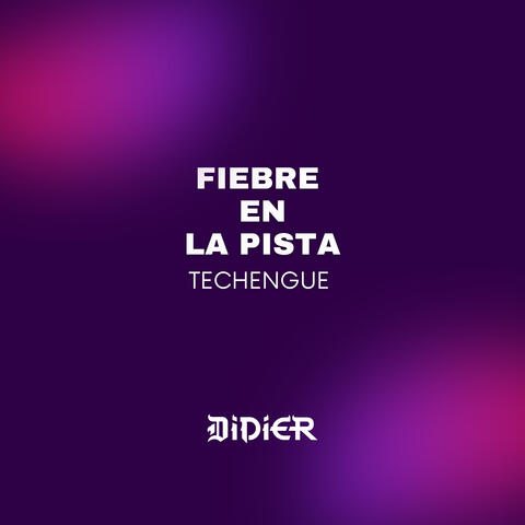 Fiebre en la Pista Techengue album art