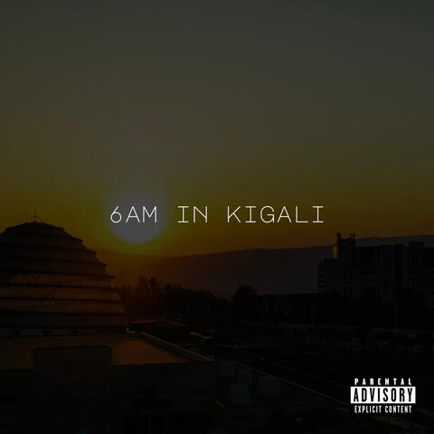 6AM IN KIGALI album art