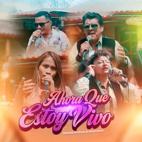 Ahora Que Estoy Vivo album art