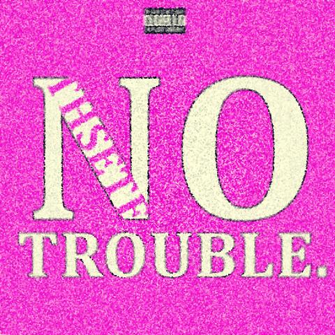 No Trouble album art