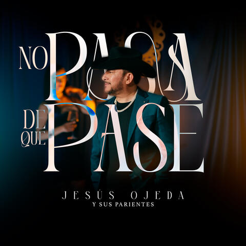 No Pasa De Que Pase album art