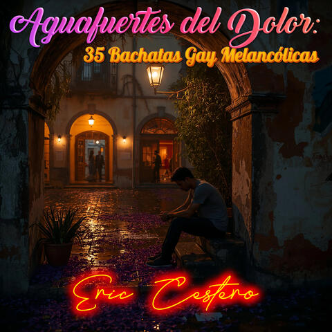 Aguafuertes del Dolor: 35 Bachatas Gay Melancólicas album art