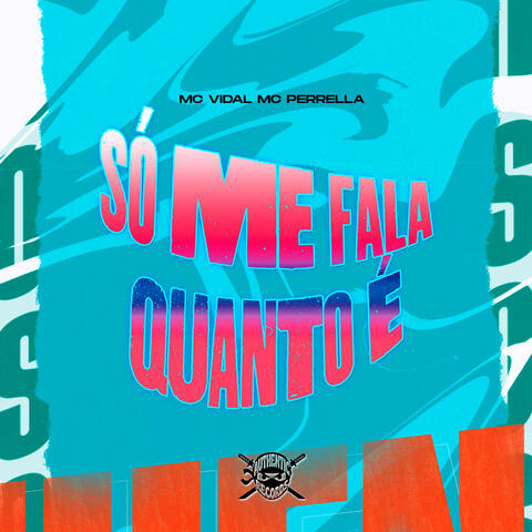 Só Me Fala Quanto É album art