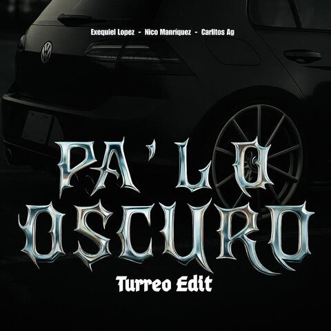 Pa Lo Oscuro - Turreo Edit album art