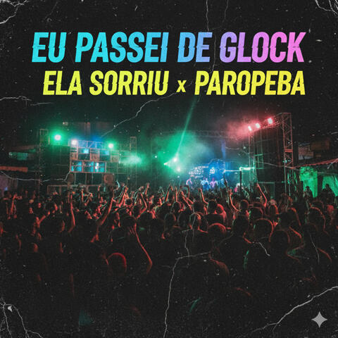 Eu Passei de Glock Ela Sorriu X Paropeba album art