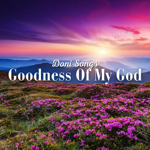Goodness Of My God album art
