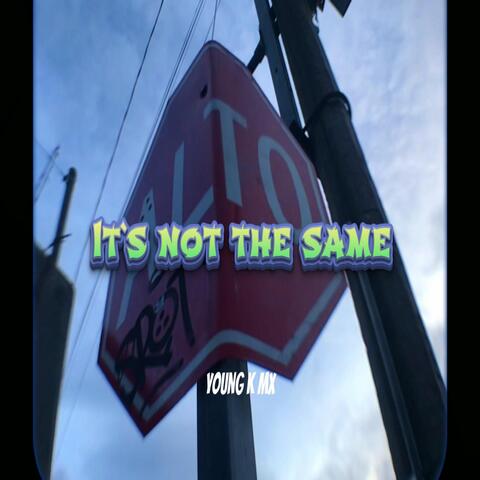 It's Not The Same album art