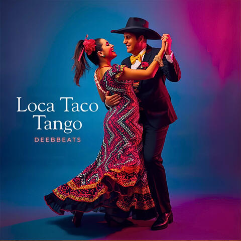 Loca Taco Tango album art