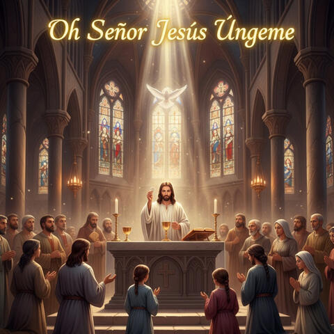 Oh Señor Jesús Úngeme album art