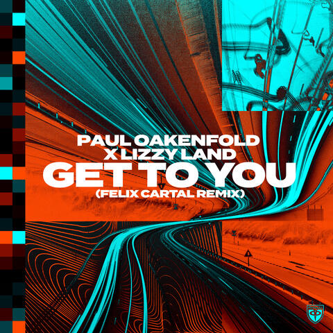 Paul Oakenfold X Lizzy Land  - “Get to You” (Felix Cartal Remix) album art