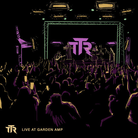 TTR Live at Garden Amp album art