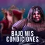 Bajo Mis Condiciones