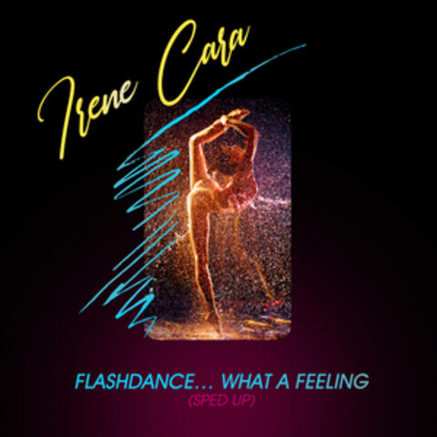 Flashdance...What A Feeling (Re-Recorded - Sped Up) album art