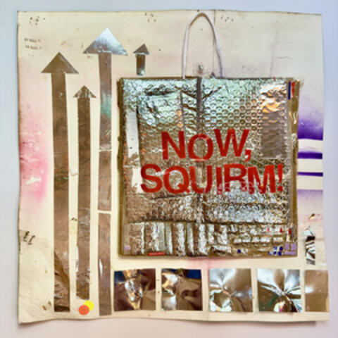 Now, Squirm! album art
