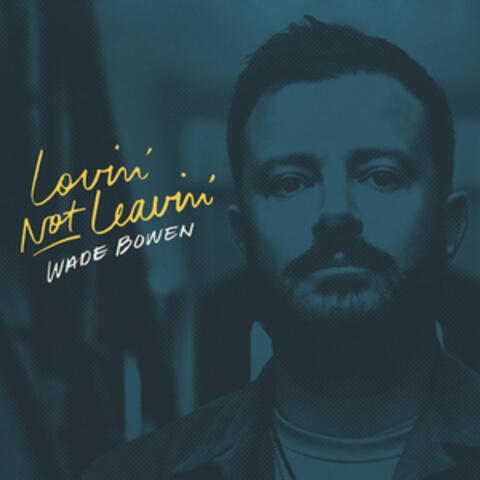 Lovin' Not Leavin' album art