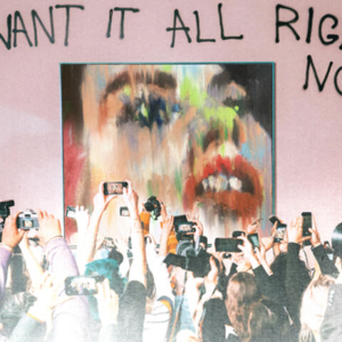 I Want It All Right Now album art