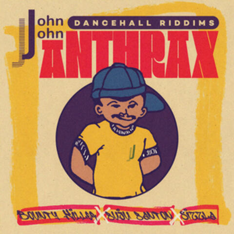 John John Dancehall Riddims: Anthrax album art