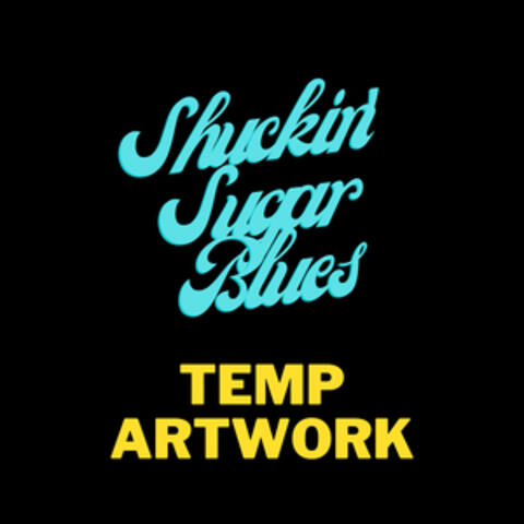 Shuckin' Sugar Blues album art