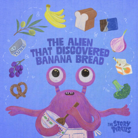 The Alien That Discovered Banana Bread album art