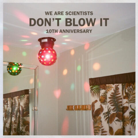 Don't Blow It - 10th Anniversary album art