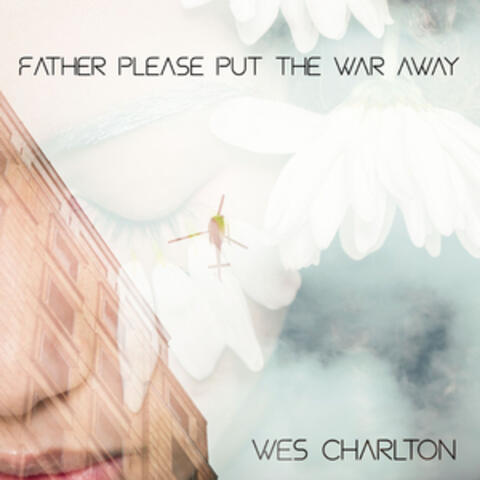 Father Please Put the War Away album art