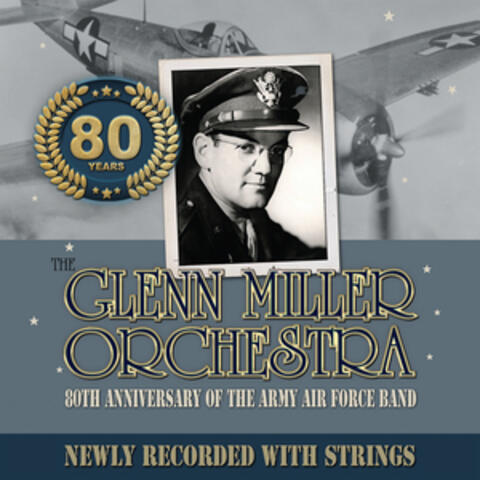 80TH ANNIVERSARY OF THE ARMY AIR FORCE BAND NEWLY RECORDED WITH STRINGS album art