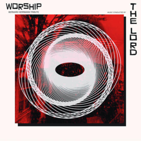 Worship A Tribute to Bernard Herrmann album art