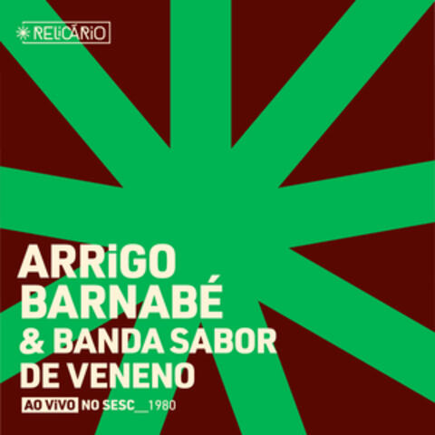 Relicário: Arrigo Barnabé & Banda Sabor de Veneno (Ao Vivo No Sesc 1980) album art