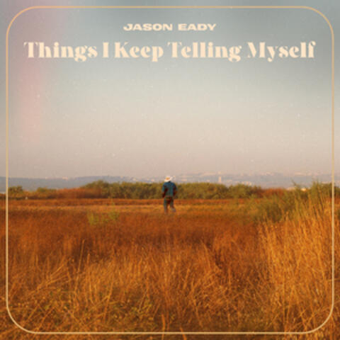Things I Keep Telling Myself album art