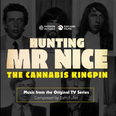 Hunting Mr Nice: The Cannabis Kingpin (Music from the Original TV Series) album art