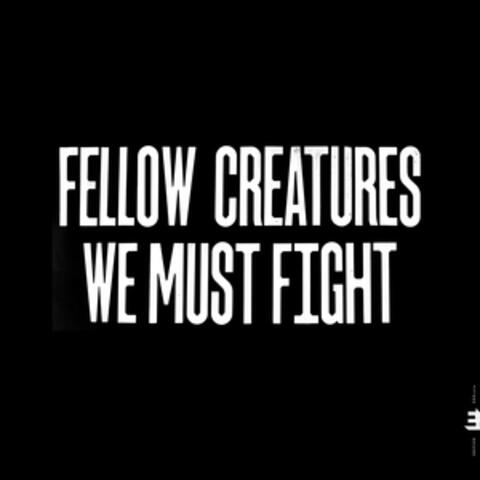Fellow Creatures: We Must Fight album art