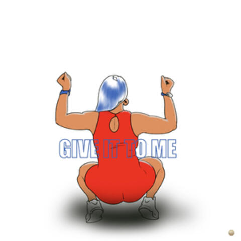 Give It To Me album art