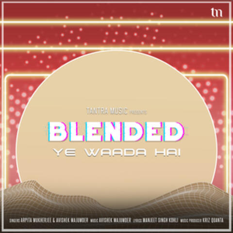 Ye Waada Hai (Blended) album art
