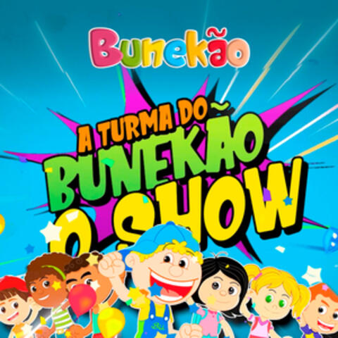 A Turma do Bunekão o Show album art