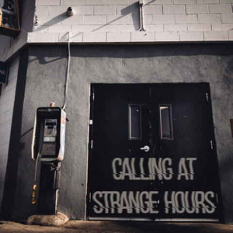 Calling At Strange Hours album art