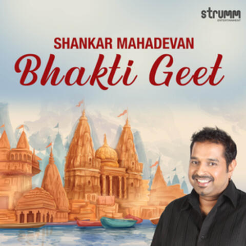 Shankar Mahadevan Bhakti Geet album art