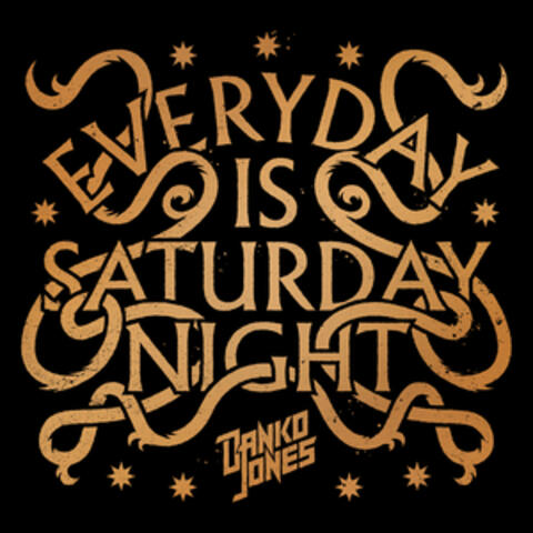 Everyday Is Saturday Night album art