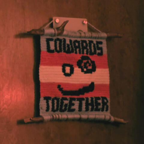 Cowards Together album art