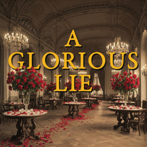 A Glorious Lie album art