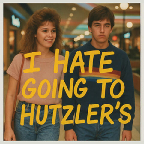 I Hate Going to Hutzler's album art