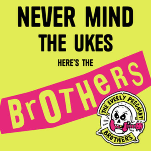 Never Mind The Ukes Here's The Brothers album art