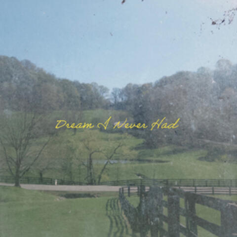 Dream I Never Had album art