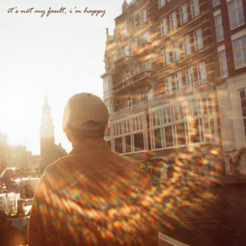 It's Not My Fault, I'm Happy album art