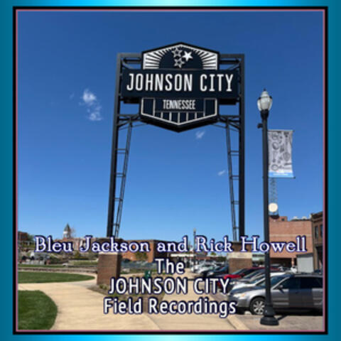 The Johnson City Field Recordings album art