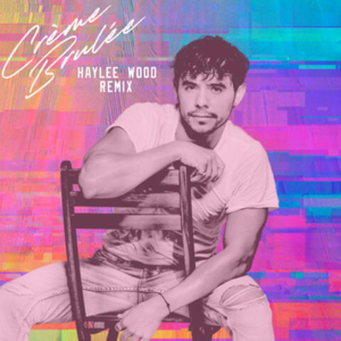 Crème Brulée (Haylee Wood Remix) album art