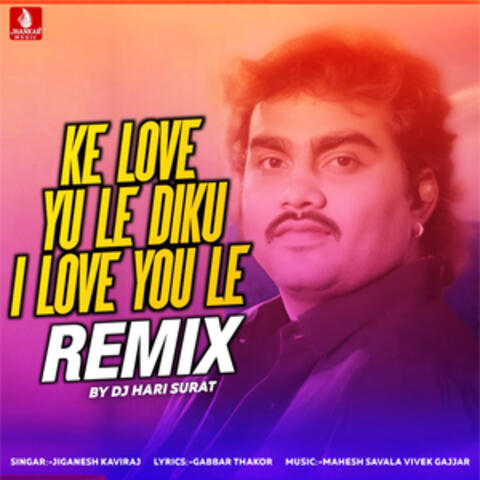 Ke Love Yu Le Diku I Love You Le (Remix) album art