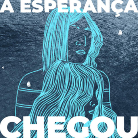 A Esperança Chegou album art