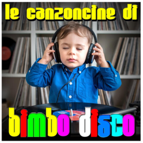 LE CANZONCINE DI BIMBO DISCO album art