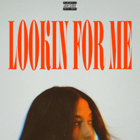Lookin For Me album art